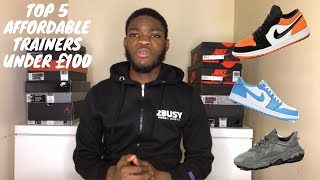 TOP 5 AFFORDABLE TRAINERS UNDER £100