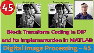 Block Transform Coding in DIP and its implementation in MATLAB || Lossy Compression || #DIP