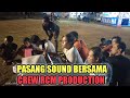 PASANG SOUND BERSAMA CREW RCM PRODUCTION