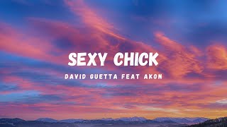 David Guetta ft Akon - sexy chick (lyrics)