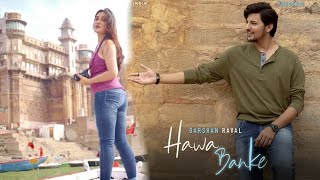 Buhe Bariyan || Hawa Banke || Darshan Raval || Romantic Song | New Hindi Video Song || Ever Green 18