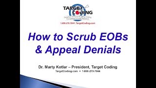 Target Coding How to Scrub EOBs & Appeal Denials