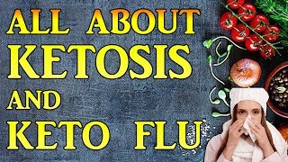 Keto Diet & Ketosis in weight loss | What is Keto Flu | Remedies of Keto Flu