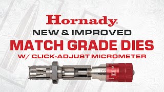 Match Grade Die Sets NOW WITH Click-Adjust Micrometer