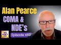 Alan Pearce Coma & the Near-death Experience - We Don't Die with Sandra Champlain Episode 460