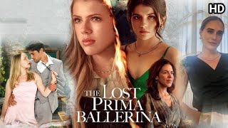 The Lost Prima Ballerina Full Movie (2024) Facts || Jude Adams, Dayton Axle | Review