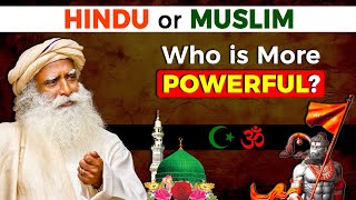 HINDU or MUSLIM | Who is More POWERFUL in INDIA? | 2024 | Sadhguru Darshan