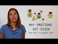 How emotions get stuck - and how to release them