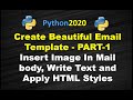 Part 1- Python, Create fancy emails, marketing emails, blog emails, Web advertising email templates