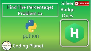 Python Challenge 11 || Find The Percentage ! || HackerRank Solution ||Coding Planet