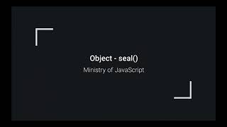JavaScript Objects - Object.seal()