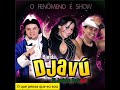 banda djavú o que pensa que eu sou