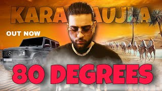 KARAN AUJLA : 80 Degrees (FULL SONG) Karan Aujla New Song | New Punjabi Song 2021 |Karan Aujla Album