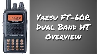 Yaesu FT-60R Dual Band HT Overview