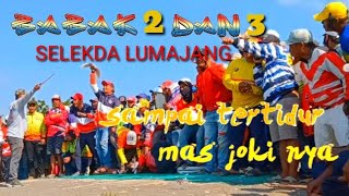 SELEKDA LUMAJANG BABAK 2 DAN  3 LAP WONOREJO LUMAJANG.