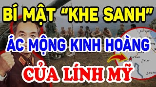 Bí Mật KHE SANH - CƠN ÁC MỘNG Kinh Hoàng Nhất Với Người Mỹ Ở Việt Nam ! | Triết Lý Tinh Hoa