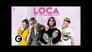 Khea - Es Una Loca. Ft. Duki, Bad Bunny & Cazzu (Official Remix)