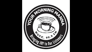 Your Morning Manna 174 Bringing Joy to our Listeners