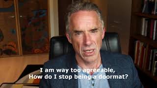 Jordan Peterson How to stop being a doormat