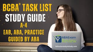 EAB, ABA, and Practice of ABA (A-4) | BCBA® Task List Study Guide + Questions | ABA Exam Review