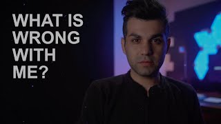 WHAT IS WRONG WITH ME? | Ehsan Adib Shabahang