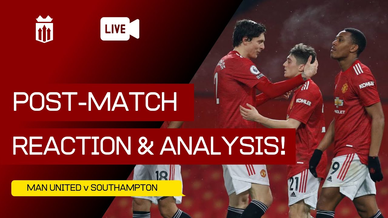 MANCHESTER UNITED 9-0 SOUTHAMPTON POST MATCH ANALYSIS! - YouTube