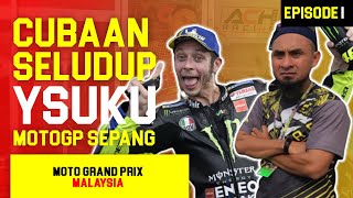 EP-1 CUBAAN SELUDUP YSUKU - MotoGP Sepang  2019