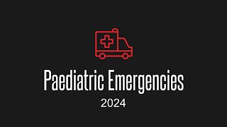 Paediatric Emergencies 2024 Livestream