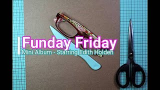 Funday Friday - Mini Album Starring Edith Holden