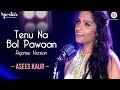 Tenu Na Bol Pawaan Reprise Version | Asees Kaur | Amjad Nadeem | Specials by Zee Music Co.