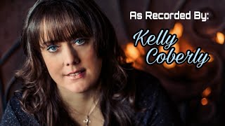 I Won't Have To Worry Anymore - Kelly Coberly (Audio Video)