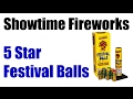 Showtime Fireworks - 5 Star Festival Balls