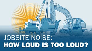 Jobsite Noise: How Loud Is Too Loud?