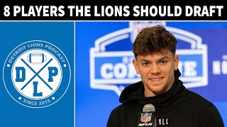8 Players the Lions Should Draft | Detroit Lions Podcast