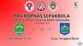 Pra Popnas zona IV Kalimantan Timur (2) vs (1) Nusa Tenggara Barat FT