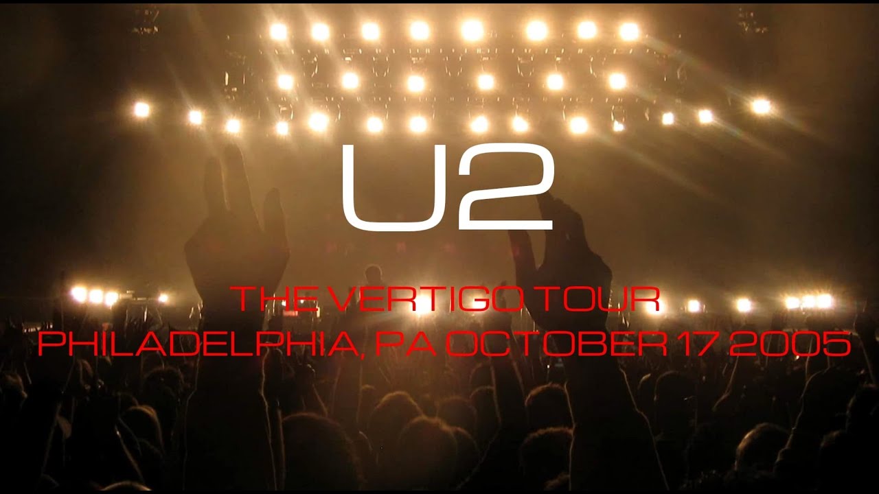 U2 Vertigo Tour Live Philadelphia Pa Enhanced Audio Video October 17