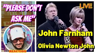 John Farnham & Olivia Newton John  │ "Please Don't Ask Me" LIVE  │ "Dude Went in for a Smooch!"