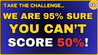 WE ARE 95% SURE YOU CANT SCORE 50%|| 50 ITEM QUIZ  || QUIZ # 19  #generalknowledge