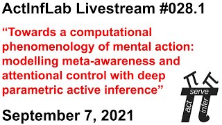 ActInf Livestream #028.1 ~ “Towards a computational phenomenology of mental action"