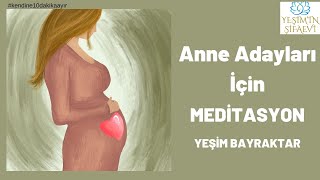 Anne Adayları İçin Meditasyon