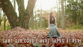 selena gomez - same old love | mere sapno ki rani - vidya vox | remix song