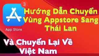 Cách Chuyển Vùng Appstore Sang Thái Lan - Và Chuyển Vùng Ngược Về Việt Nam