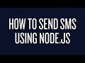 How to Send Text Messages Using Node.js