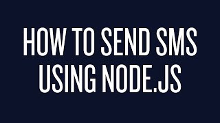 How to Send Text Messages Using Node.js