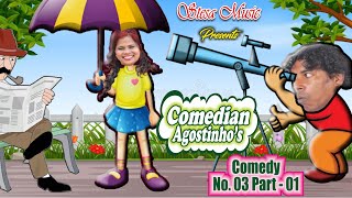 Com. Agostinho's Comedy No. 03, Part - 01