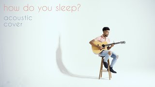 Sam Smith - How Do You Sleep? (Acoustic Cover) by John Tucker