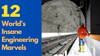 12 of the World's Most Insane Engineering Marvels