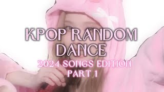 KPOP RANDOM DANCE! new 2024 songs edition part 1 [mirrored dance]