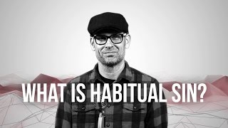 725. What Is Habitual Sin?