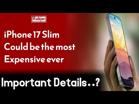 The iPhone 17 Slim could be the most expensive ever Wahjoc Tech